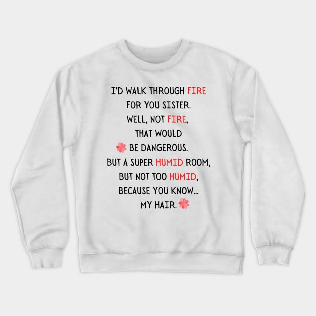 Sister Relationship sibblings Crewneck Sweatshirt by Zimmermanr Liame